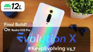 EvolutionX v6.7 Eve On Redmi K20 Pro! [17/08/2022 Build]
