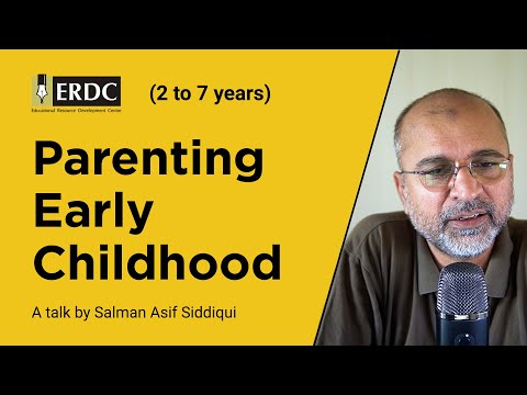 Parenting Early Childhood (2 to 7 years) | Salman Asif Siddiqui
