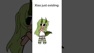 Xiao has no lore or severe trauma whatsoever- or that we know of.. #gacha #capcut #gachalife #slay