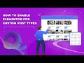 How to Enable Elementor for Custom Post Types