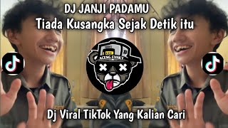 Download Lagu DJ JANJI PADAMU - TIADA KUSANGKA SEJAK DETIK ITU KAU MEMBUKA PINTU ( Bagas Dribble ) VIRAL TIKTOK MP3