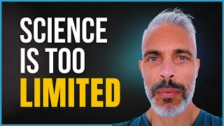 Understanding THIS About Science Changed My Perception of Reality