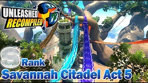Unleashed Recompiled (Sonic Unleashed PC) - Mazuri Savannah Citadel Day Act 5 (S Rank)