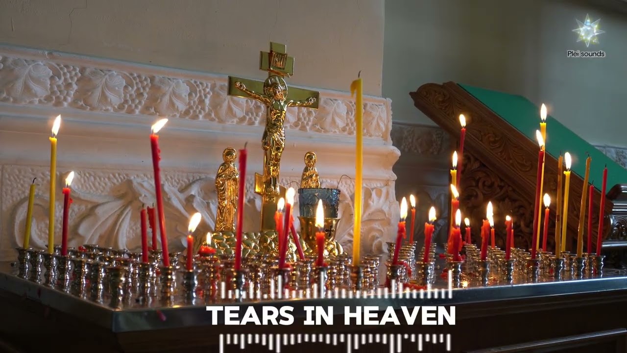 Tears In Heaven (Lời Việt) - Nơi Thiên Đường Không Còn Nước Mắt | Tưởng nhớ người cháu thân yêu.