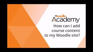 How can I add course content to my Moodle site?