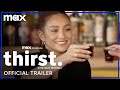 Thirst with Shay Mitchell | Official Trailer | Max