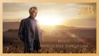 Video thumbnail of "Andrea Bocelli - Believe: Fratello Sole, Sorella Luna (Official Track by Track)"