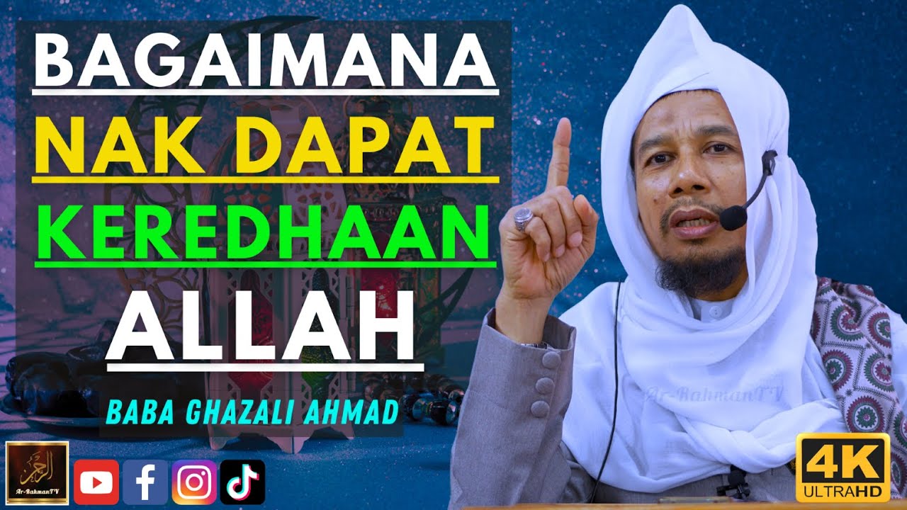 Baba Ghazali Ahmad - BAGAIMANA NAK DAPAT KEREDHAAN ALLAH