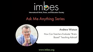 How can teachers evaluate "brain-based" teaching advice? AMA with Andrew Watson