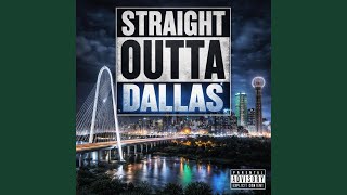 Straight Outta Dallas (feat. Big Blue)