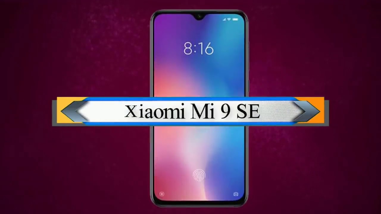 Mi 9 SE : TOP 10 Features | Price , launch date in India | Xioami Smartphone 2019 | upcoming mobile