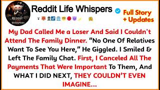 My Dad Called Me a Loser And Said I Couldn't Attend The Family Dinner