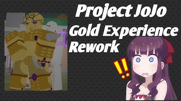 Project Jojo Gold Experience Rework Showcase