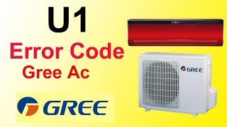Gree Dc Inverter air Conditioner U1  Error Code Fault And Solution Profile