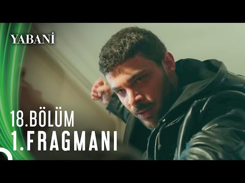 Yabani 18. Bölüm 1. Fragmanı