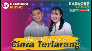 CINTA TERLARANG - YENI INKA FT. SOEPARDI AYE - (KARAOKE VERSION)