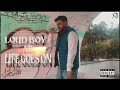 Loud boy ab   life goes on officiel musique vido