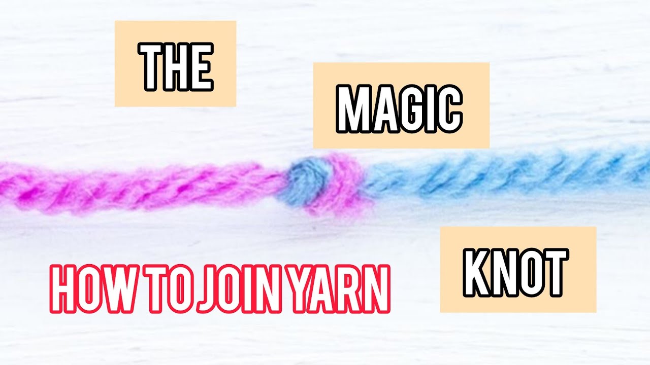 Crochet The Magic knot/ How to join yarn YouTube