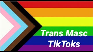 Transmasc TikToks for Pride