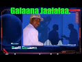 Galaana Jaalalaa Galaana Jaalalaa