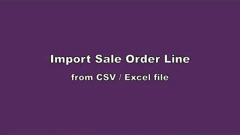 Odoo module: Import Sale Order Line from Excel or CSV file
