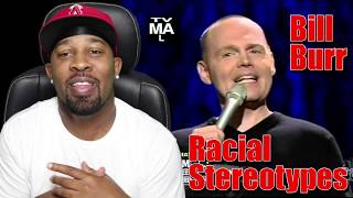 BILL BURR on MOVIE RACIAL STEREOTYPES (Reaction!!!!)