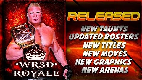RELEASED! WR3D 2K20 ROYALE! NEW MOVES|NEW TAUNTS & LATEST ROSTERS| BY WR3D REBOOT & THEANOX
