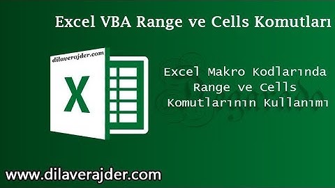 Excel VBA Range Cells Komutlarının (Kodlarının) Kullanımı