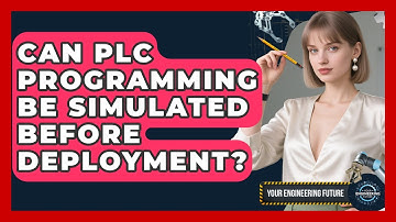 Can PLC Programming Be Simulated Before Deployment? - Your Engineering Future