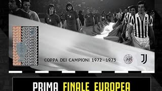 JUVE 1973:tutti i gol in Coppa Campioni (la 1^Finale)