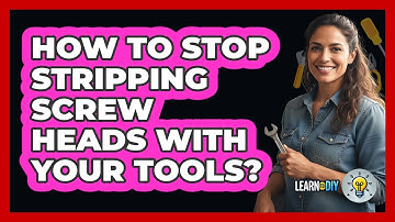 How To Stop Stripping Screw Heads With Your Tools?
