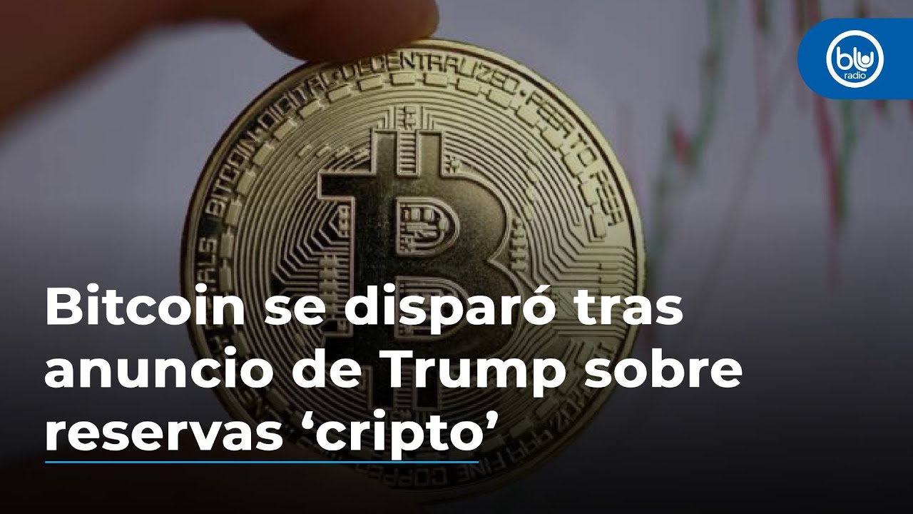 Bitcoin se disparó tras el anuncio de Trump sobre crear reservas  estratégicas ‘cripto’