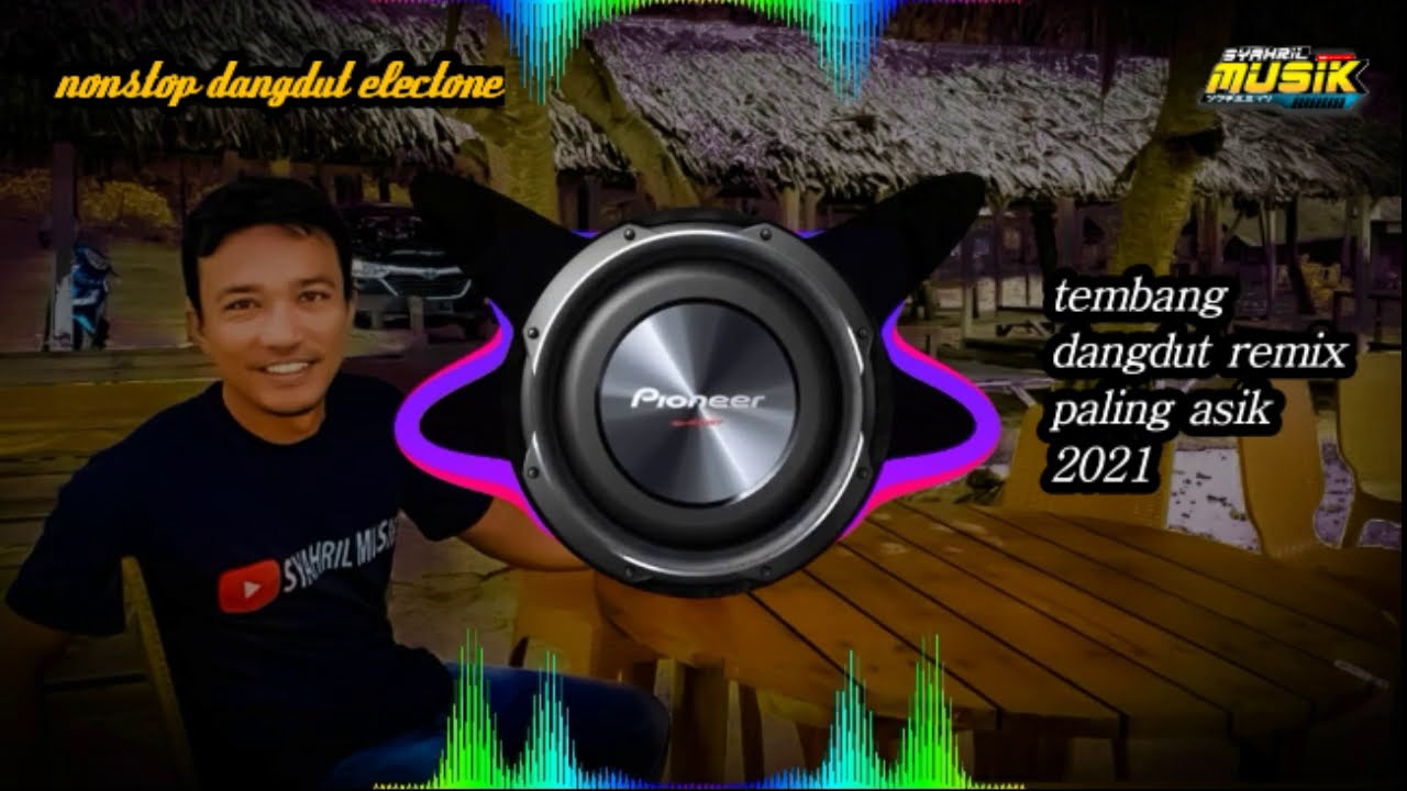 NONSTOP DANGDUT ELECTONE || tembang dangdut remix paling asik 2021.vol 1