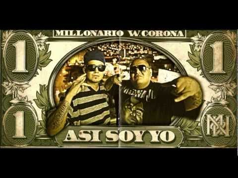 asi soy yo millonario w corona youtube asi soy yo millonario w corona youtube