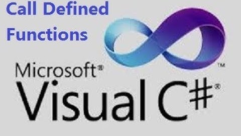 C# Training - Call Defined Functions