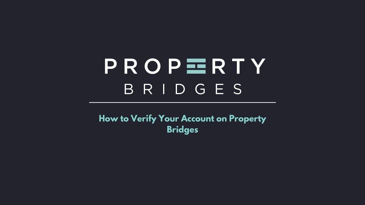 How to Verify Your Account on Property Bridges | Investor Onboarding Guide