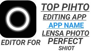 TOPPIHTO EDITING APP NAME LENSA PHOTO EDITOR FOR PERFECT SHIOT screenshot 1