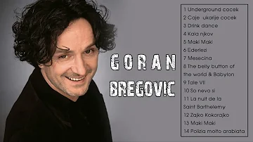 THE VERY BEST OF GORAN BREGOVIC (FULL ALBUM)