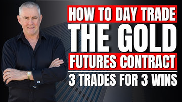 How to Day Trade the Gold Futures Contract. 3 Trades for 3 Wins.