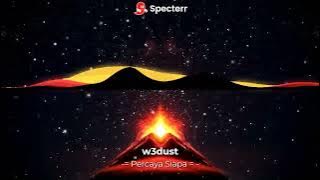 Percaya Siapa – Lagu Original Penuh Amarah & Luka |  Lyric Video | w3dust
