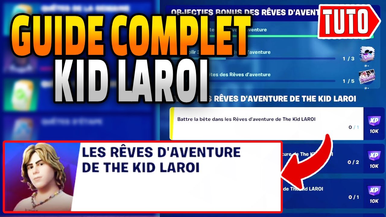 GUIDE COMPLET QUÊTES REVE AVENTURE KID LAROI sur Fortnite - Astuces