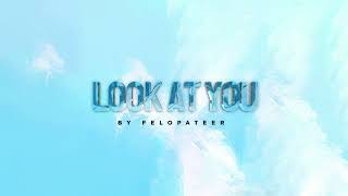 Felopateer Fahmy - Look At You ft. Matthew Bottone