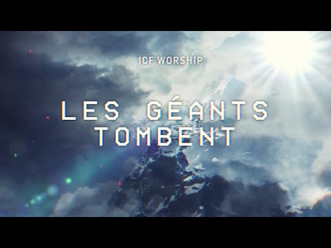 Les Géants Tombent (Official French Lyric Video) - ICF Worship