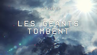 Video thumbnail of "Les Géants Tombent (Official French Lyric Video) - ICF Worship"