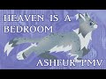 Heaven Is A Bedroom ASHFUR PMV