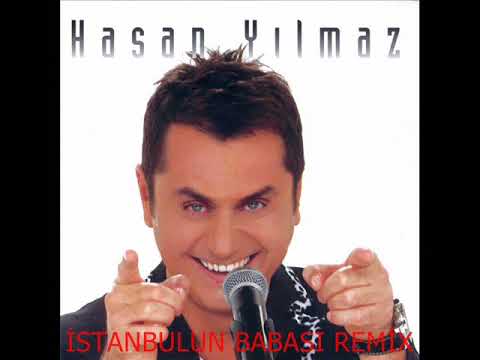 Hasan Yılmaz - İstanbulun Babası REMİX