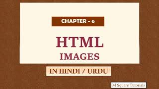 Full Images in HTML for beginners | HTML in Hindi / Urdu | HTML Class 6 Update