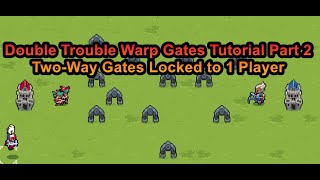 How to Make Wargroove Two Way Portals - Warp Gate Tutorial Part 2