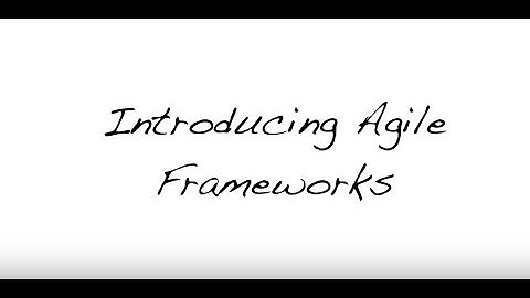 Introducing Agile Frameworks