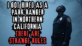 I Got Hired as a Park Ranger in Northern California  There Are Strange Rules